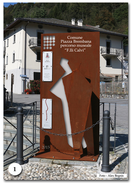 Piazza Brembana - Percorso Museale Fratelli Calvi. Piazza Brembana - Percorso Museale Fratelli Calvi.
